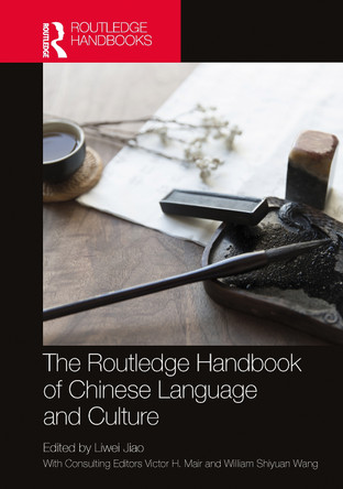 The Routledge Handbook of Chinese Language and Culture Liwei Jiao 9781032687674