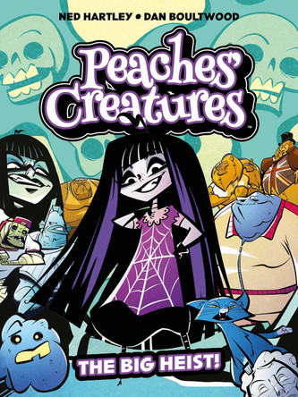 Peaches' Creatures - The Big Heist! Ned Hartley 9781837865628