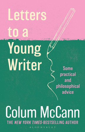 Letters to a Young Writer Colum McCann 9781037204210