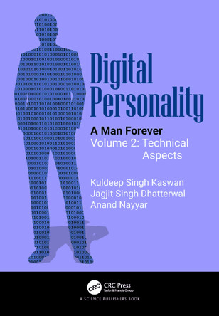 Digital Personality: A Man Forever Volume 2: Technical Aspects Kuldeep Singh Kaswan 9781032697628
