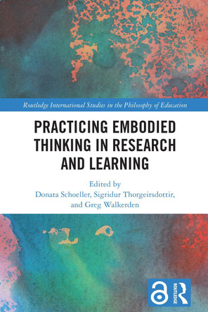 Practicing Embodied Thinking in Research and Learning Donata Schoeller 9781032503189