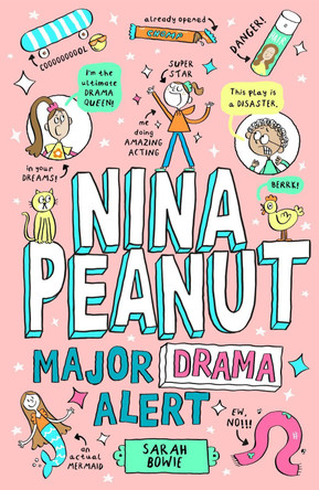 Nina Peanut: Major Drama Alert (Book 4) Sarah Bowie 9780702348198