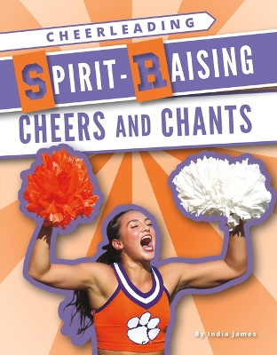 Spirit-Raising Cheers and Chants by India James 9781098293536