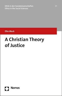 A Christian Theory of Justice by Elke Mack 9783848735839