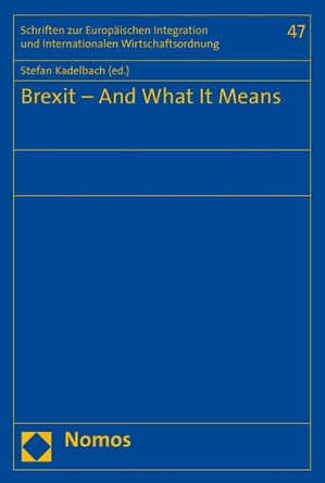 Brexit - And What It Means by Stefan Kadelbach 9783848760121