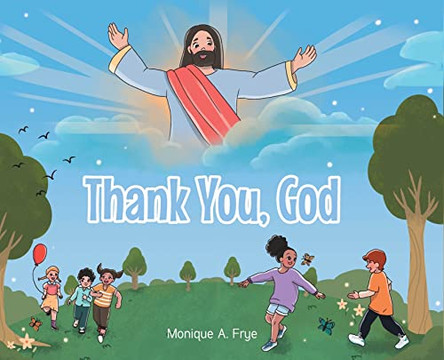 Thank You, God by Monique A Frye 9781639038428