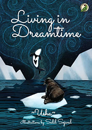 Living in Dreamtime by Usha 9789391125837
