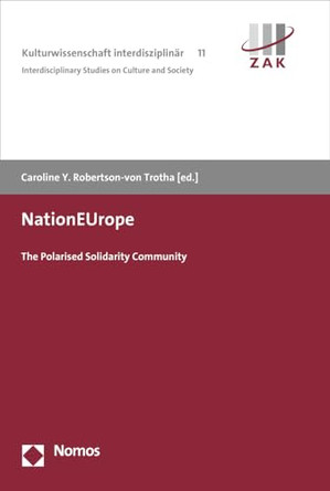 Nationeurope: The Polarised Solidarity Community by Caroline Y Robertson-Von Trotha 9783848743216