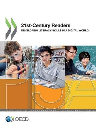 21st-century readers: developing literacy skills in the digital age by Organisation for Economic Co-operation and Development 9789264324220