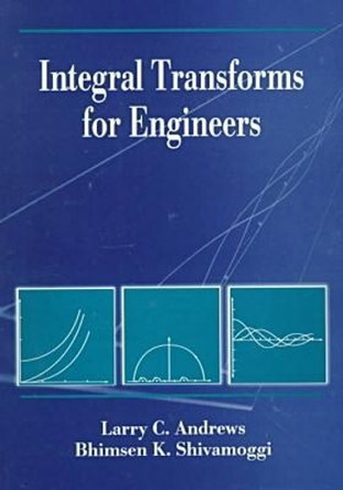 Integral Transforms for Engineers by Larry C. Andrews 9780819432322