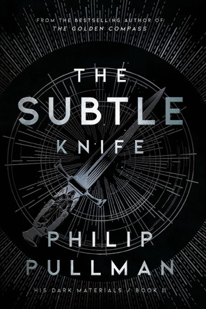 His Dark Materials: The Subtle Knife (Book 2) by Philip Pullman 9780375823466
