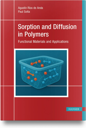 Sorption and Diffusion in Polymers: Functional Materials and Applications by Agustin Ríos de Anda 9781569907931