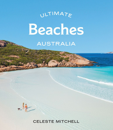 Ultimate Beaches: Australia by Celeste Mitchell 9781741178920