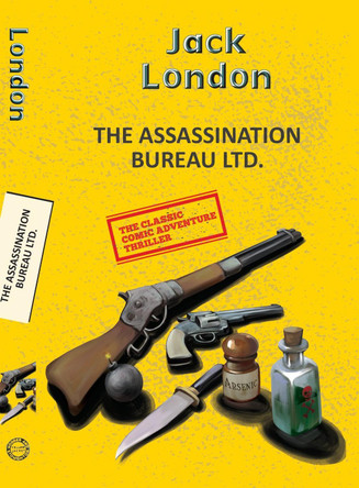 The Assassination Bureau Ltd. by Jack London 9789357311335