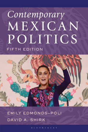 Contemporary Mexican Politics Emily Edmonds-Poli 9798881803148