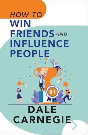 How To Win Friends And Influence People by Dale Carnegie's 9789361562549