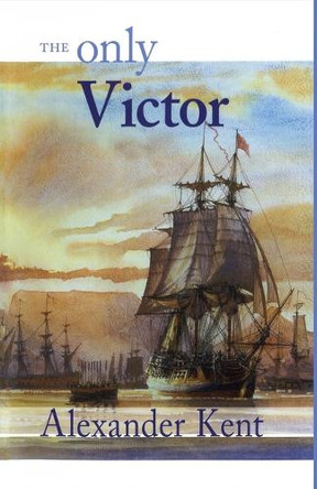 The Only Victor by Alexander Kent 9780935526745