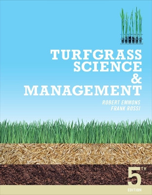 Turfgrass Science and Management by Frank Rossi 9781111542573