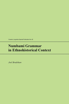 Numbami Grammar: In Ethnohistorical Context by Journals Manager Joel Bradshaw 9798880701957