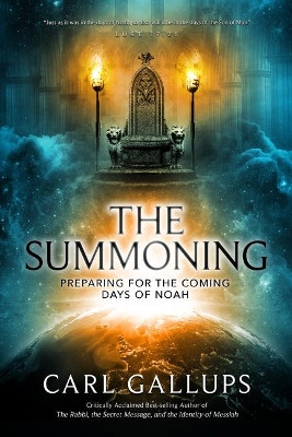 The Summoning: Preparing for the Days of Noah by Carl Gallups 9781948014403