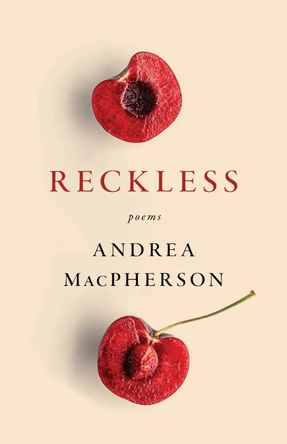 Reckless by Andrea MacPherson 9781771669450