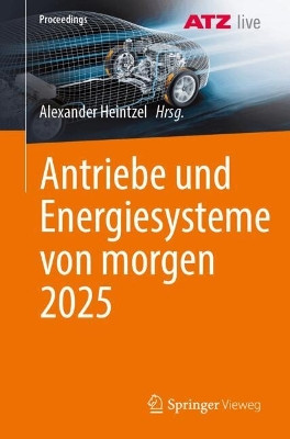 Antriebe und Energiesysteme von morgen 2025 Alexander Heintzel 9783658505011