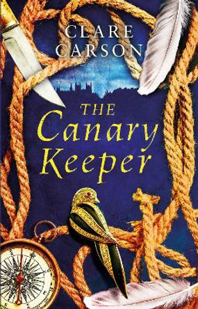 The Canary Keeper by Clare Carson