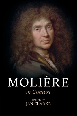 Molière in Context Jan Clarke 9781108717489