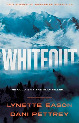 Whiteout: Two Romantic Suspense Novellas Lynette Eason 9780764245978