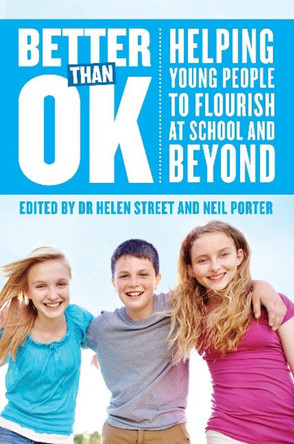 Better Than OK: Helping Young People to Flourish by Helen Street 9781922089793