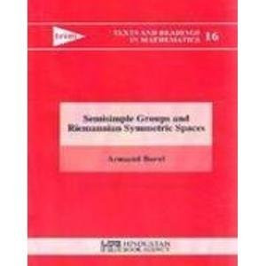 Semisimple Groups and Riemannian Symmetric Spaces by Armand Borel 9789380250229