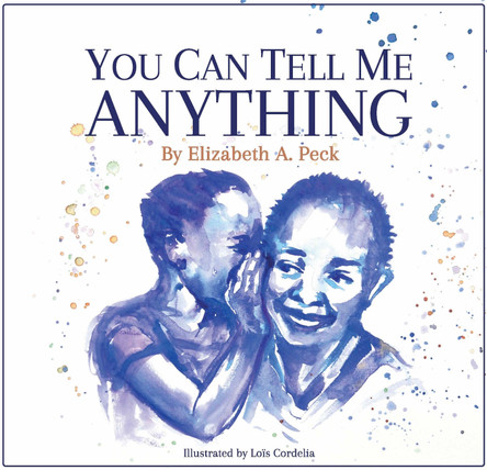 You Can Tell Me Anything by Elizabeth A. Peck 9781915198204
