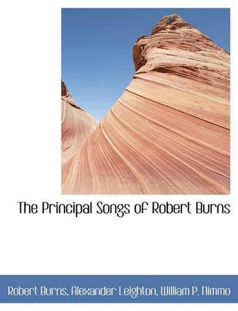 The Principal Songs of Robert Burns by Robert Burns 9781140610380