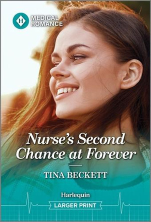 Nurse's Second Chance at Forever by Tina Beckett 9781335993434