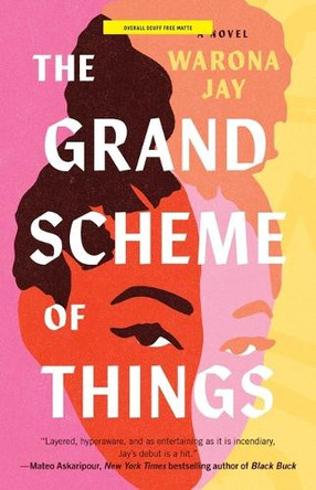 The Grand Scheme of Things by Warona Jay 9781668062371