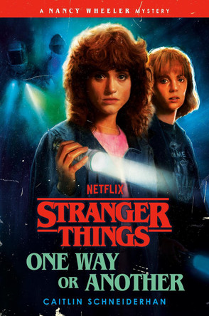 Stranger Things: One Way or Another by Caitlin Schneiderhan 9781529975963