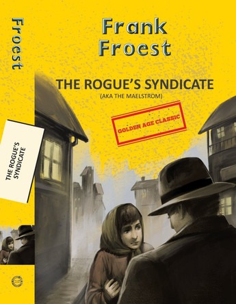 The Rogue's Syndicate (Aka The Maelstrom) by Frank Froest 9789357310864