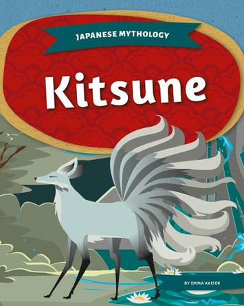 Kitsune by Emma Kaiser 9781098295974