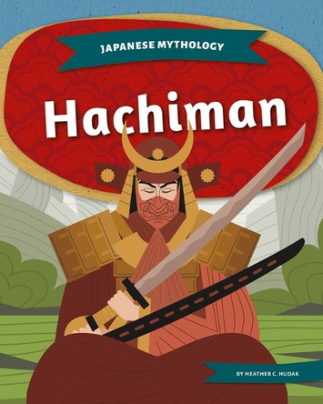 Hachiman by Heather C Hudak 9781098295967