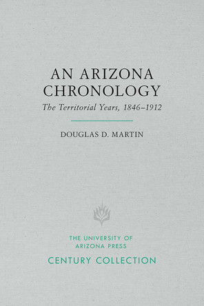 An Arizona Chronology: Early Statehood, 19131936 by Douglas D. Martin 9780816535347