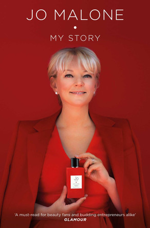 Jo Malone: My Story by Jo Malone 9781471143021