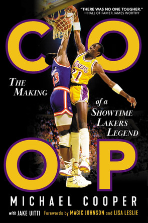 COOP: The Making of a Showtime Lakers Legend by Michael Cooper 9781637277607
