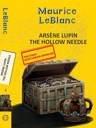 Arsene Lupin 3: The Hollow Needle by Maurice Leblanc 9789357310116