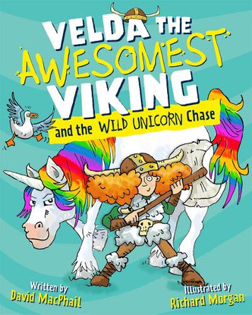 Velda the Awesomest Viking and the Wild Unicorn Chase David MacPhail 9781782509905