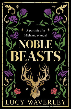 Noble Beasts Lucy Waverley 9781785308307