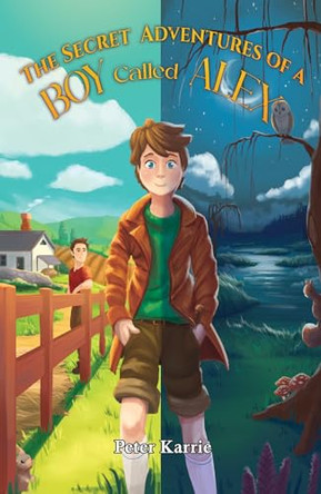 The Secret Adventures of a Boy Called Alex by Peter Karrie 9781035895519