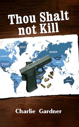 Thou Shalt not Kill by Charlie Gardner 9781037109157