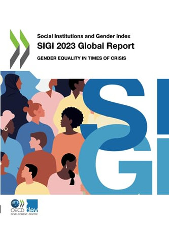 SIGI 2023 global report: gender equality in times of crisis by Organisation for Economic Co-operation and Development 9789264717824