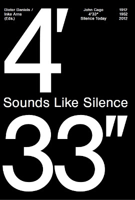 Sounds Like Silence: John Cage 4'33" Silence Today by  9783940064417