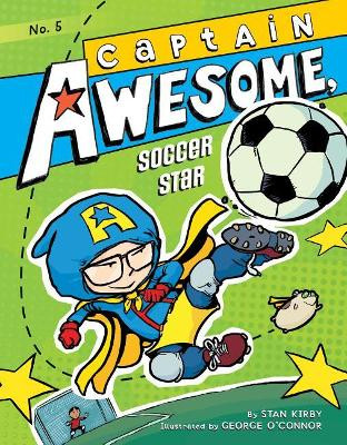 Captain Awesome, Soccer Star by Stan Kirby 9781532142031